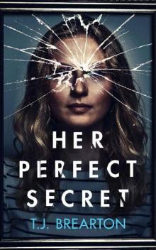 HER PERFECT SECRET a totally gripping psychological thriller HER PERFECT SECRET a totally gripping psychological thriller