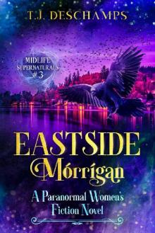 Eastside Mórrígan: A Paranormal Women's Fiction Novel (Midlife Supernaturals)