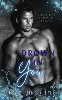 Drown in You: A Monstrous Survivors Romance