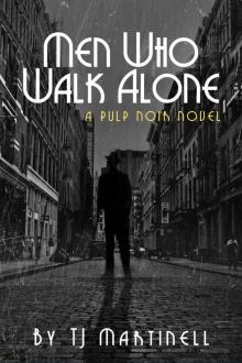 Men Who Walk Alone Men Who Walk Alone