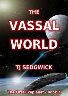 The Vassal World (The First Exoplanet Book 2)