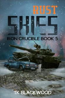 Rust Skies (Iron Crucible Book 5) Rust Skies (Iron Crucible Book 5)