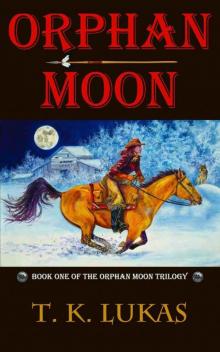 Orphan Moon (The Orphan Moon Trilogy Book 1) Orphan Moon (The Orphan Moon Trilogy Book 1)