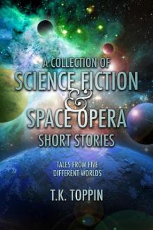 A Collection of Science Fiction & Space Opera Short Stories A Collection of Science Fiction & Space Opera Short Stories