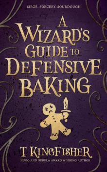 A Wizard's Guide to Defensive Baking A Wizard's Guide to Defensive Baking