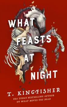 What Feasts at Night What Feasts at Night
