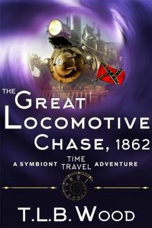 The Great Locomotive Chase, 1862 The Great Locomotive Chase, 1862