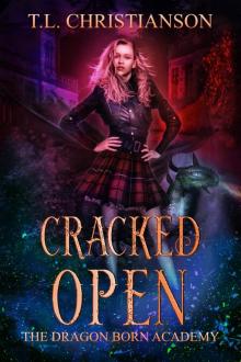 Cracked Open: The Dragon Born Academy Cracked Open: The Dragon Born Academy