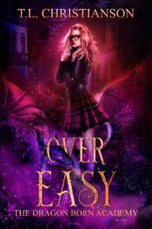 Over Easy (The Dragon Born Academy Book 2) Over Easy (The Dragon Born Academy Book 2)