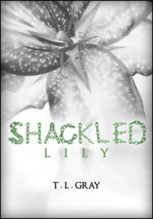 Shackled Lily Shackled Lily
