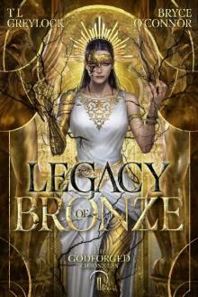 Legacy of Bronze (The Godforged Chronicles Book 2)