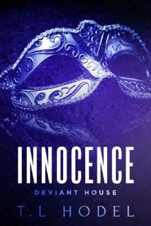 Innocence : A dark Captive Romance (Deviant House Book 1) Innocence : A dark Captive Romance (Deviant House Book 1)