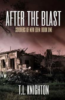 After the Blast (Soldiers of New Eden Book 1)