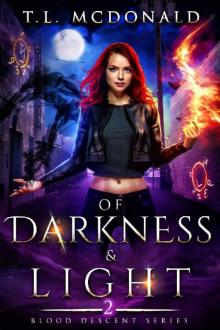 Of Darkness & Light: Blood Descent Book 2 Of Darkness & Light: Blood Descent Book 2