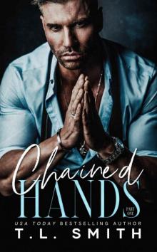Chained Hands (Chained Hearts Duet Book 1) Chained Hands (Chained Hearts Duet Book 1)