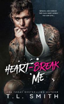 Heartbreak Me (Heartbreak Duet Book 1) Heartbreak Me (Heartbreak Duet Book 1)