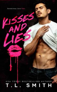 Kisses and Lies: A Anti-Hero Standalone Romance
