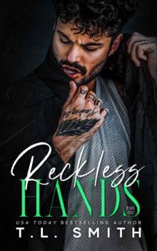 Reckless Hands (Joey and Adora Duet, #1; Chained Hearts Duets, #5) (Chained Hearts Duet Series)