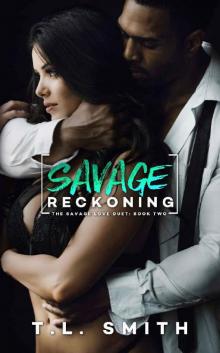 Savage Reckoning (A Savage Love Duet #2) Savage Reckoning (A Savage Love Duet #2)