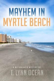 Mayhem in Myrtle Beach Mayhem in Myrtle Beach