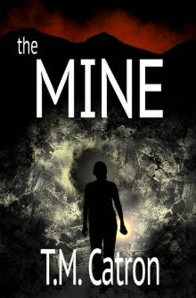 The Mine_A Science Fiction Thriller