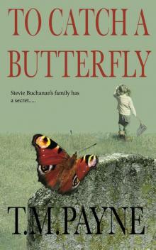 To Catch a Butterfly