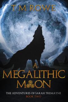 A Megalithic Moon A Megalithic Moon