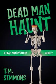 Dead Man Haunt (A Dead Man Mystery, Book 2) Dead Man Haunt (A Dead Man Mystery, Book 2)