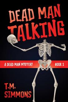 Dead Man Talking (A Dead Man Mystery, Book 1) Dead Man Talking (A Dead Man Mystery, Book 1)