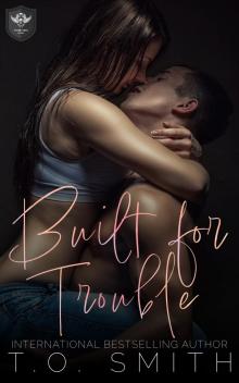 Built for Trouble