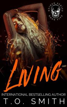 Living: MC Why Choose Romance (Ruined Series Book 5)