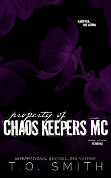 Property of Chaos Keepers MC: Why Choose MC Romance