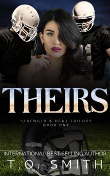 Theirs: Strength & Heat, Book 1