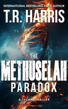 The Methuselah Paradox: A Technothriller