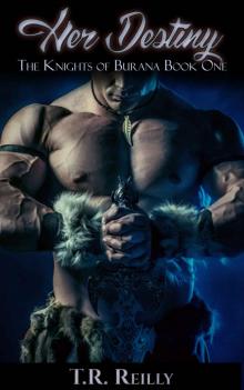 Her Destiny: The Knights of Burana Paranormal Fantasy Series