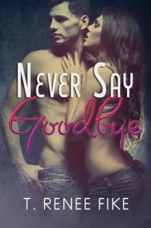 Never Say Goodbye
