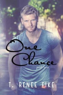 One Chance (Part One)