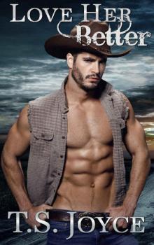 Love Her Better (Kaid Ranch Shifters Book 4) Love Her Better (Kaid Ranch Shifters Book 4)