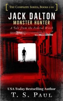 Jack Dalton, Monster Hunter, The Complete Serial Series (1-10): The History of the Magical Division Jack Dalton, Monster Hunter, The Complete Serial Series (1-10): The History of the Magical Division