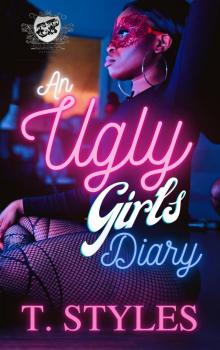 An Ugly Girl's Diary (The Cartel Publications Presents) An Ugly Girl's Diary (The Cartel Publications Presents)
