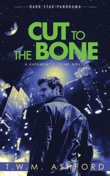 Cut to the Bone (Kapamentis Crime, Book 2)