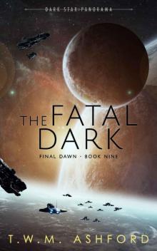 The Fatal Dark (Final Dawn, Book 9)