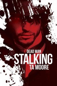 Dead Man Stalking (Blood and Bone Book 1) Dead Man Stalking (Blood and Bone Book 1)