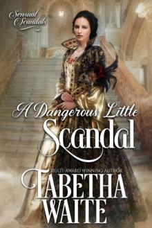 A Dangerous Little Scandal (Sensual Scandals Book 3)