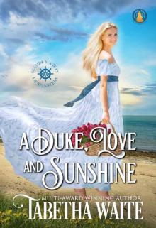 A Duke, Love & Sunshine A Duke, Love & Sunshine