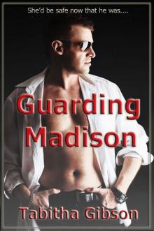 Guarding Madison (Bodyguards, Inc.) Guarding Madison (Bodyguards, Inc.)