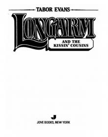 Longarm and the Kissin' Cousins Longarm and the Kissin' Cousins