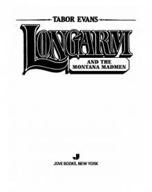 Longarm and the Montana Madmen
