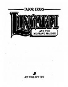 Longarm and the Mustang Maiden