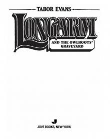 Longarm and the Owlhoots' Graveyard